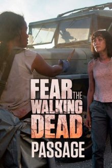  Бойтесь ходячих мертвецов: Переход (2016) Fear the Walking Dead: Passage 