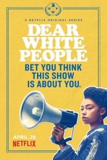  Дорогие белые (2017) Dear White People 