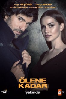  До самой смерти (2017) Ölene Kadar 