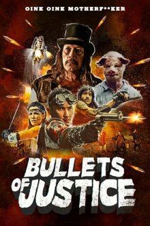  Пули справедливости (2019) Bullets of Justice