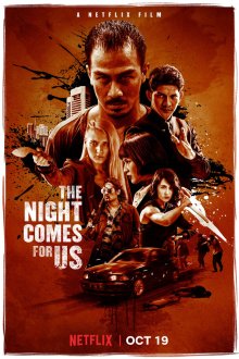  Ночь идёт за нами (2018) The Night Comes for Us