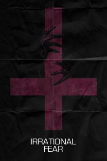 Иррациональный страх (2017) Irrational Fear