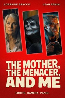  Мама, Устрашитель и я (2025) The Mother, the Menacer, and Me