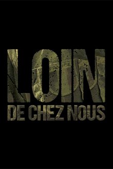 Вдали от дома (2016) Loin de chez nous