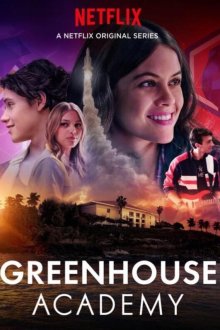  Академия Гринхаус (2017) Greenhouse Academy 