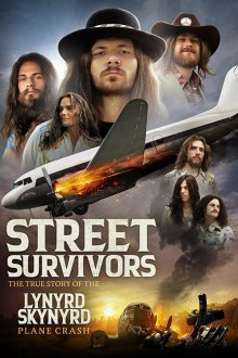  Выжившие: Подлинная история крушения самолёта группы Lynyrd Skynyrd (2020) Street Survivors: The True Story of the Lynyrd Skynyrd Plane Crash