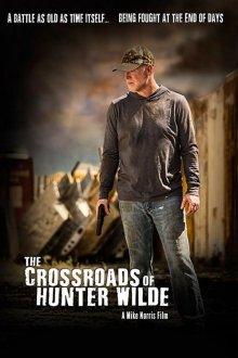  Перепутье Хантера Уайлда (2019) The Crossroads of Hunter Wilde