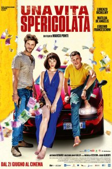  Безрассудная жизнь (2018) Una vita spericolata