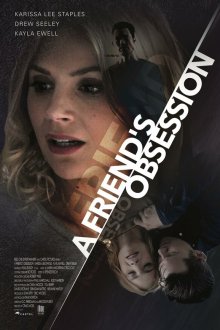  Опасный поклонник (2018) A Friend's Obsession