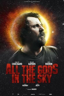  Все боги небесные (2018) Tous les dieux du ciel