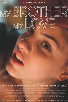  Мой брат, моя любовь (2018) My Brother, My Love