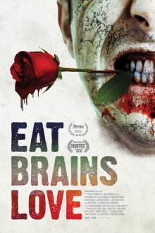  Ешь, мозги, люби (2019) Eat Brains Love