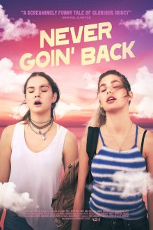  Никогда не возвращайтесь (2018) Never Goin' Back