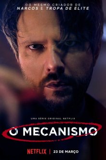  Механизм (2018) O Mecanismo 