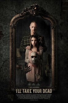  Я заберу твоего мертвеца (2018) I'll Take Your Dead