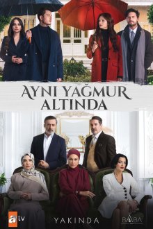 Под одним дождём (2026) Ayni Yagmur Altinda