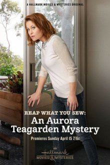  Шито белыми нитками: тайна Авроры Тигардэн (2018) Reap What You Sew: An Aurora Teagarden Mystery