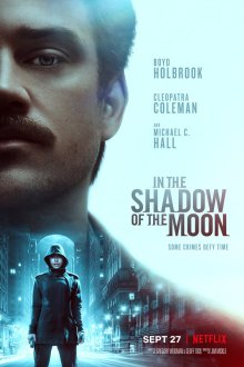  В тени Луны (2019) In the Shadow of the Moon