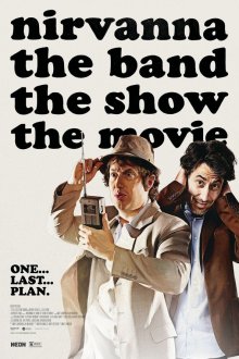  Шоу группы «Нирванна». Фильм (2025) Nirvanna the Band the Show the Movie