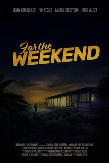  На выходные (2020) For the Weekend