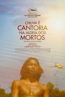  Дождь — это пение в деревне мёртвых (2018) Chuva É Cantoria Na Aldeia Dos Mortos