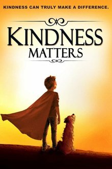 Дари добро (2018) Kindness Matters