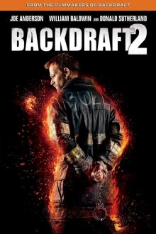  Обратная тяга 2 (2019) Backdraft 2