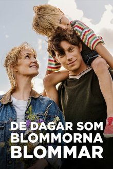  Дни, когда распускаются цветы (2019) De dagar som blommorna blommar 