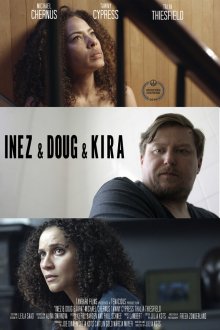  Инес, Даг и Кира (2019) Inez & Doug & Kira