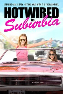  Девушки угонщицы (2020) Hotwired in Suburbia