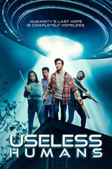  Лузеры против пришельцев (2020) Useless Humans
