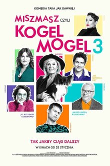 Всякая всячина, или Гоголь-моголь 3 (2019) Miszmasz czyli Kogel Mogel 3