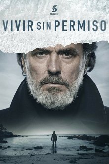 Жить без разрешения (2018) Vivir sin permiso 