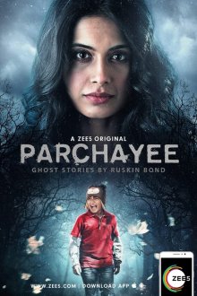 Тень: жуткие истории от Раскина Бонда (2019) Parchhayee: Ghost Stories by Ruskin Bond