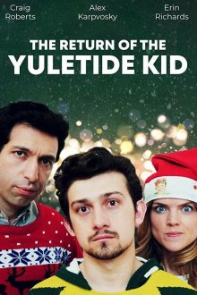  Возвращение рождественского малыша (2019) The Return of The Yuletide Kid