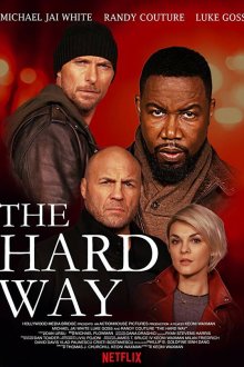  Трудный путь (2019) The Hard Way