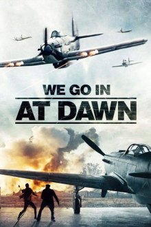 Выходим на рассвете (2020) We Go in at Dawn