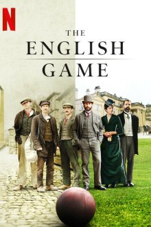  Английская игра (2020) The English Game 