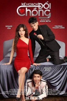  Подмена мужа (2018) Kế Hoạch Đổi Chồng
