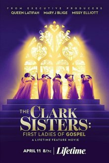 Кларк систерс: Первые дамы в христианском чарте (2020) The Clark Sisters: First Ladies of Gospel