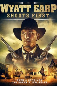 Уайетт Эрп стреляет первым (2019) Wyatt Earp Shoots First