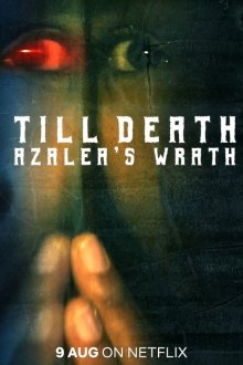  До смерти: гнев Азалии (2019) Till Death: Azalea's Wrath