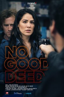 Ни одно доброе дело не остается безнаказанным (2020) No Good Deed / No good deed goes unpunished
