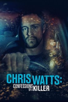  Крис Уотс: признания убийцы (2020) The Chris Watts Story