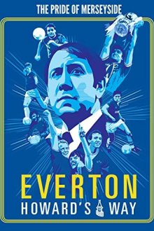 Эвертон: Путь Говарда (2019) Everton, Howard's Way