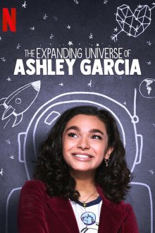  Расширяющаяся вселенная (2020) The Expanding Universe of Ashley Garcia 