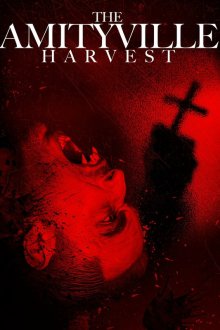 Амитивилль. Кровавая жатва (2020) The Amityville Harvest
