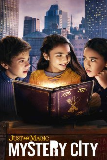  И немного волшебства: Таинственный город (2020) Just Add Magic: Mystery City 