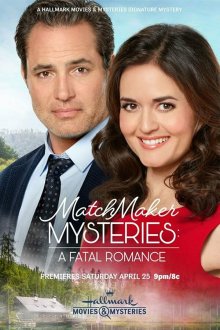Тайны сводницы: смертельный роман (2020) Matchmaker Mysteries: A Fatal Romance
