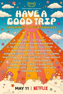  Хорошего трипа: Приключения под психоделиками (2019) Have a Good Trip: Adventures in Psychedelics